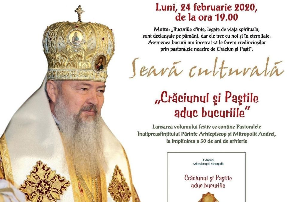 Invitație | Eveniment aniversar: 30 de ani de arhierie ai Înaltpreasfințitului Părinte Arhiepiscop și Mitropolit Andrei