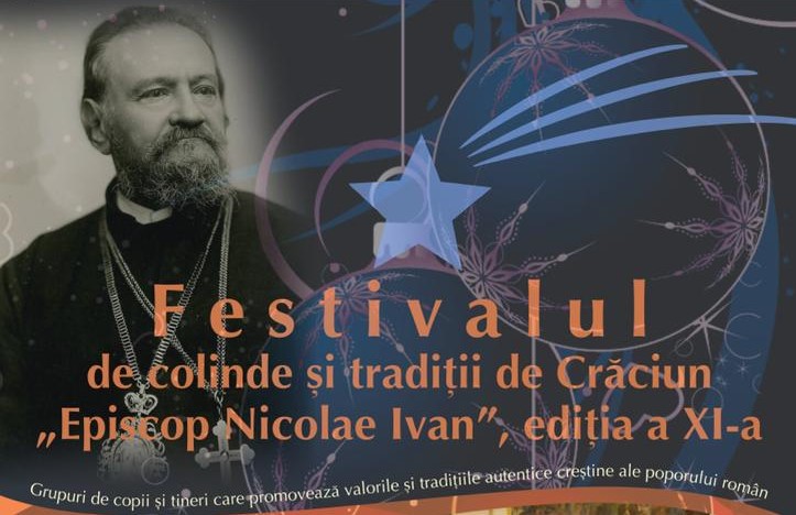 Invitație | Festivalul de colinde și tradiții de Crăciun „Episcop Nicolae Ivan”, ediția a XI-a