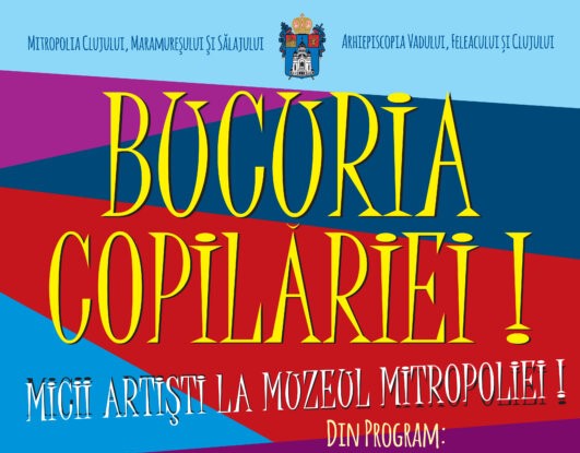 Bucuria copilăriei! Micii artiști la Muzeul Mitropoliei!